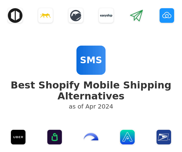 Best Shopify Mobile Shipping Alternatives