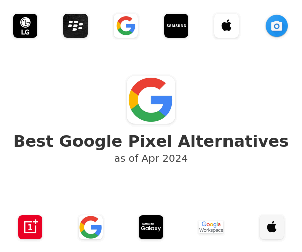 Best Google Pixel Alternatives