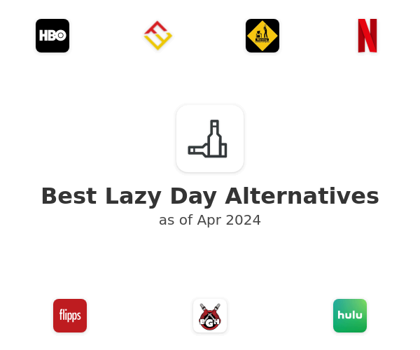Best Lazy Day Alternatives