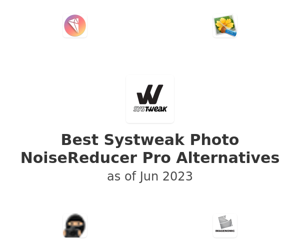 Best Systweak Photo NoiseReducer Pro Alternatives