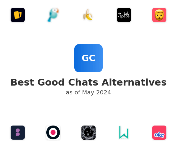 Best Good Chats Alternatives