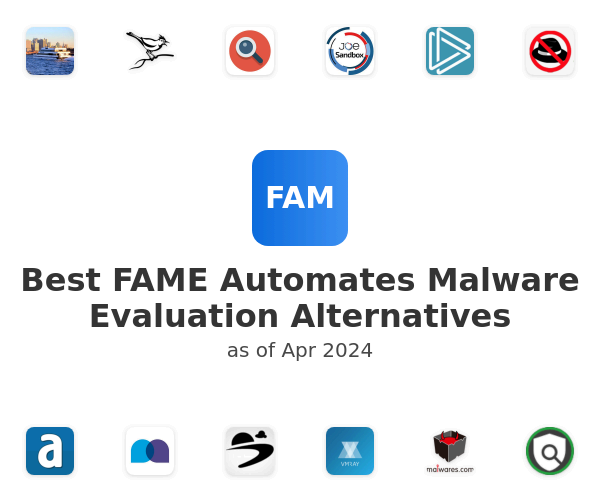 Best FAME Automates Malware Evaluation Alternatives