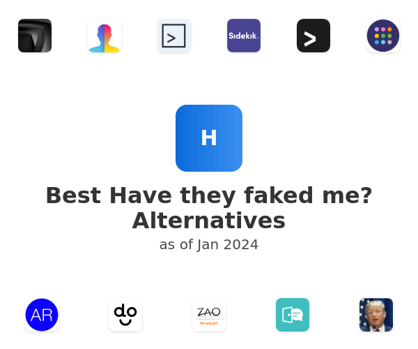 Best Have they faked me? Alternatives