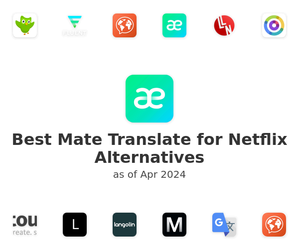 Best Mate Translate for Netflix Alternatives