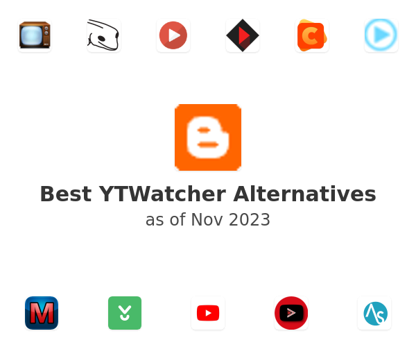 Best YTWatcher Alternatives