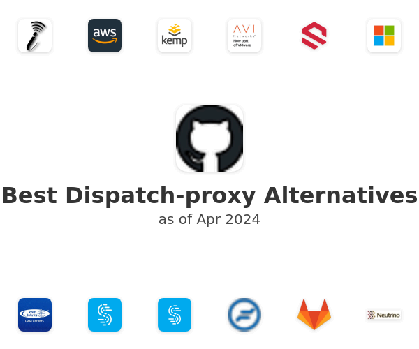 Best Dispatch-proxy Alternatives