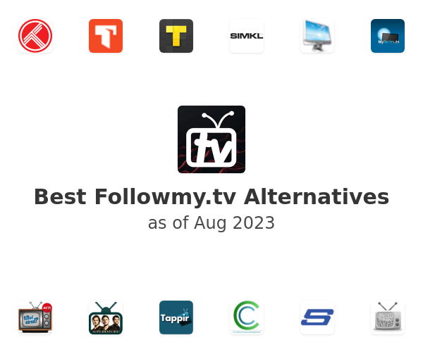 Best Followmy.tv Alternatives