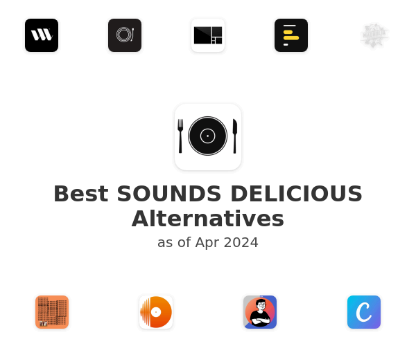 Best SOUNDS DELICIOUS Alternatives