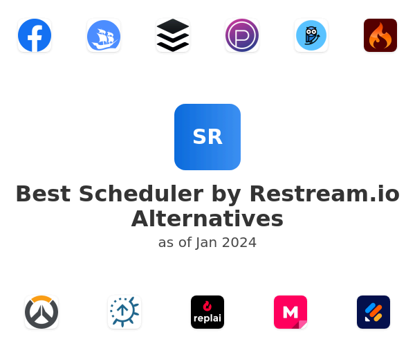 Best Scheduler by Restream.io Alternatives