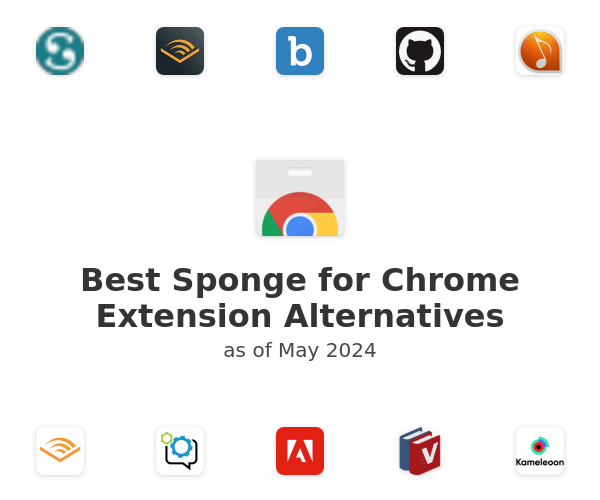 Best Sponge for Chrome Extension Alternatives