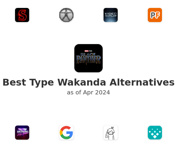 Best Type Wakanda Alternatives