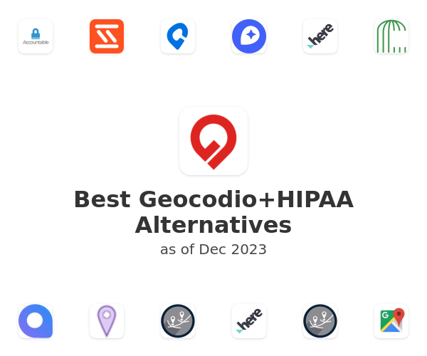 Best Geocodio+HIPAA Alternatives