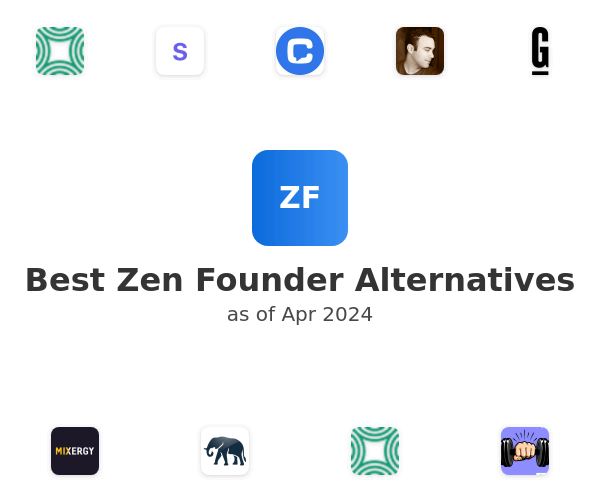 Best Zen Founder Alternatives