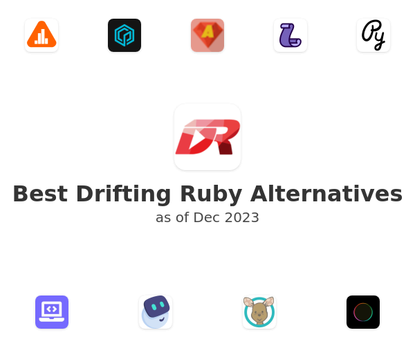 Best Drifting Ruby Alternatives
