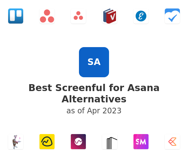 Best Screenful for Asana Alternatives