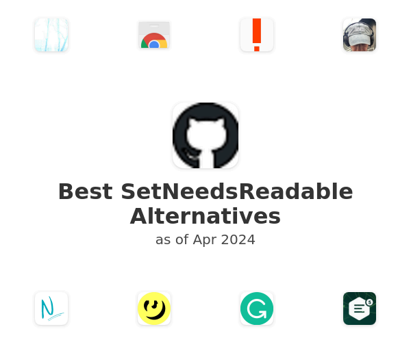 Best SetNeedsReadable Alternatives