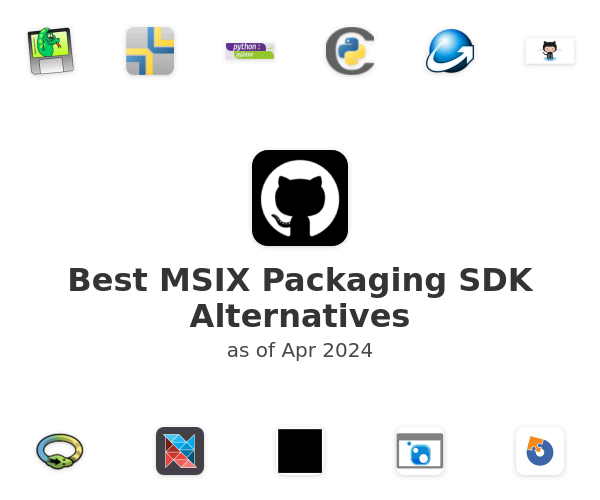Best MSIX Packaging SDK Alternatives