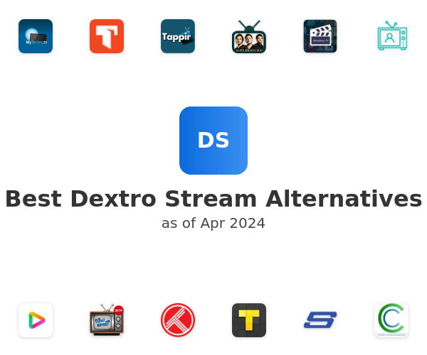 Best Dextro Stream Alternatives