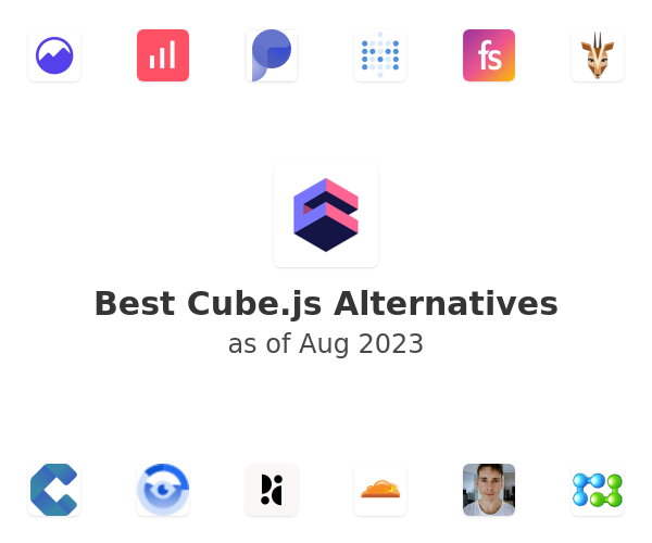 Best Cube.js Alternatives