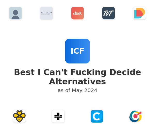 Best I Can't Fucking Decide Alternatives