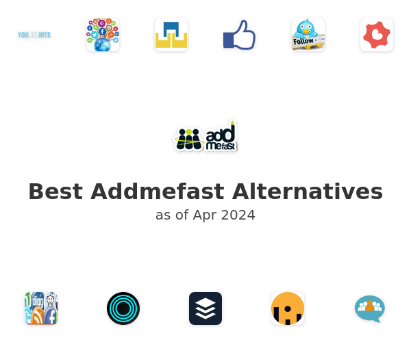 Best Addmefast Alternatives