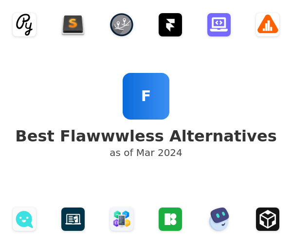 Best Flawwwless Alternatives