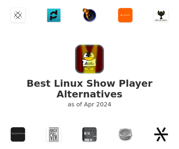Best Linux Show Player Alternatives