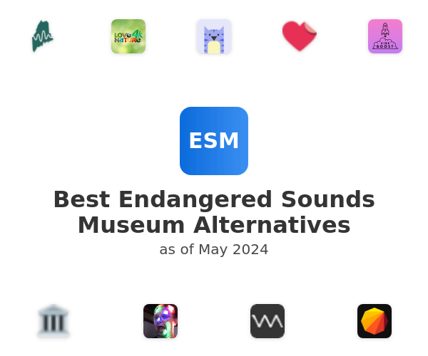 Best Endangered Sounds Museum Alternatives