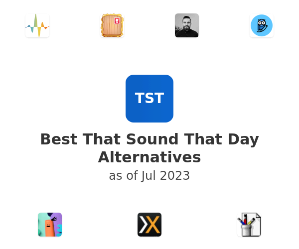 Best That Sound That Day Alternatives