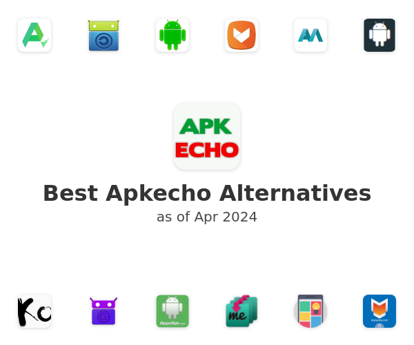 Best Apkecho Alternatives