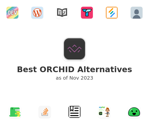 Best ORCHID Alternatives