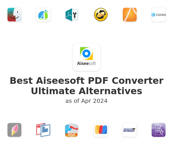 Best Aiseesoft PDF Converter Ultimate Alternatives