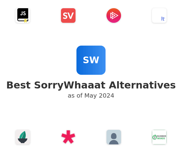 Best SorryWhaaat Alternatives