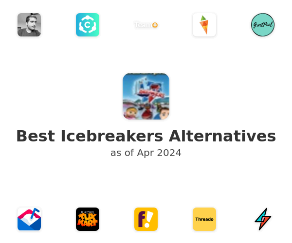 Best Icebreakers Alternatives