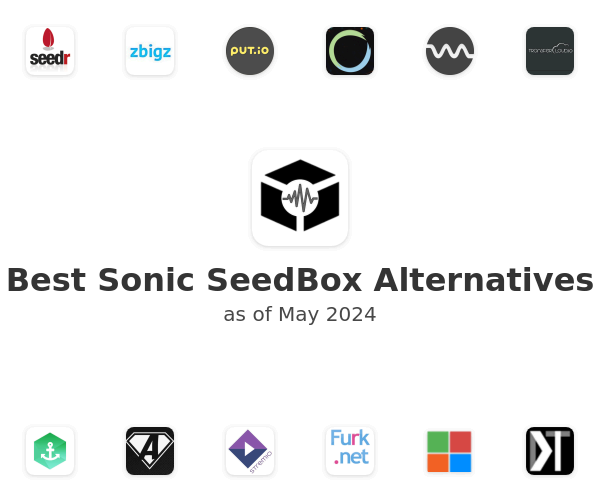 Best Sonic SeedBox Alternatives