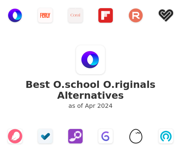 Best O.school O.riginals Alternatives