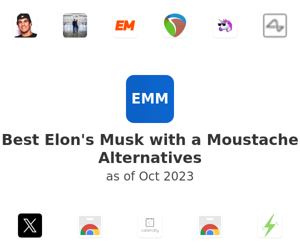 Best Elon's Musk with a Moustache Alternatives