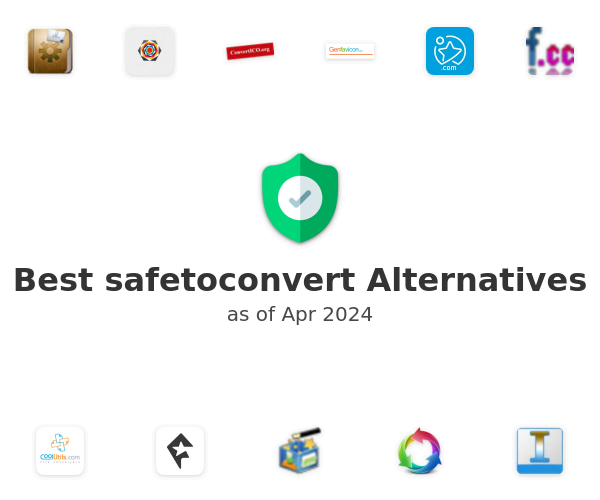 Best safetoconvert Alternatives
