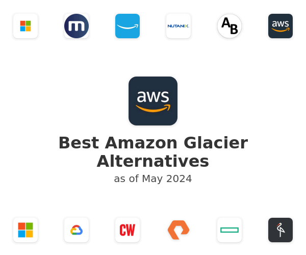 Best Amazon Glacier Alternatives